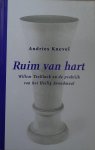 Knevel, A. - Ruim van hart / Willem Teellinck en de nodiging tot het Heilig Avondmaal