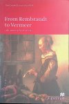 Turner, Jane (editor) - Rembrandt to Vermeer: 17th-Century Dutch Artists