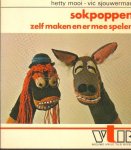 Mooi, Hetty. en Sjouwerman, Vic - Sokpoppen. Zelf maken en er mee spelen
