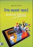 Sutter, Joris de - Doe meer met Android Tablets