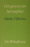 Tillema, Mieke. - Het genot van het surplus. Tillema, Mieke. - Het genot van het surplus.