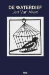 Jan Van Aken - (1) De Waterdief