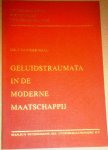 Waal, Dr. J. van der - Geluidstraumata in de moderne maatschappij
