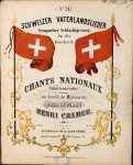 Cramer, Henri: - Chants nationaux (Vaterlandslieder) arrangés (en forme de morceaux) pour le piano. No. 24. Schweizer Vaterlandslieder. Sempacher Schlachtgesang. An die Freiheit