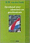 H.W. von der Dunk - SPREKEND OVER IDENTITEIT EN GESCHIEDENIS