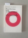 Schneider, Wilhelm: - Repetitorium Thermodynamik : mit 26 Tabellen, 66 Beispielen, 75 Fragen und 173 Aufgaben :