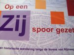 Hanna - Ruth Brouwer - "Op een  Zij-spoor gezet ? "  Een historische wandeling langs de levens van Nijmeegse vrouwen.