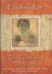 Kim, Elizabeth - Ten Thousand Sorrows (the extraordinary journey of a Korean war orphan)