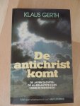Klaus Gerth - De antichrist komt