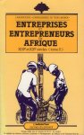 Laboratoire "Connaissance du Tiers-Monde". - Actes du Colloque Entreprises et entrepreneurs en Afrique, (XIXe et XXe siécles). Tome 2.