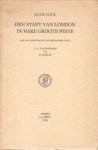 COOL, JACOB met een inleiding en aantekeningen door J.A. van Dorsten en K.Schaap - Den staet van London in hare groote peste