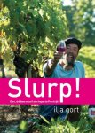 Gort , Ilja  . [ isbn 9789022996751 ] 2911 - Slurp  . ( Eten , drinken en zelf wijn kopen in Frankrijk . ) Rijkelijk in kleur geillustreerd .