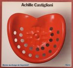 FERRARI, PAOLO. - Achille Castiglioni. Meister des Design der Gegenwart.