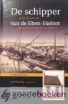 Mastenbroek, J. - De schipper van de Eben-Haëzer --- Leven, brieven en gezelschapskring van Jan Geense