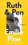 Pine, Emilie - Ruth & Pen