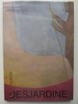 Desjardijn, D. (tekst) & Iman Heijstek (fotografie) - Desjardine : schilderijen  1968 - 1992.  In dit boek zijn groot formaat schilderijen afgebeeld. Het formaat van deze grote doeken bedraagt 200 bij 210 tot 320 cm.