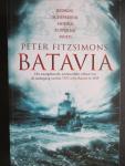 FITZSIMONS, Peter - "Batavia". Het waargebeurde, avontuurlijke verhaal van de ondergang van het VOC-schip Batavia in 1629. Bedrog, schipbreuk, moord, slavernij, moed.