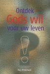 Pritchard, Ray - Ontdek Gods wil voor uw leven.