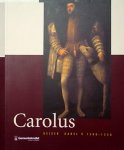 SOLY, HUGO & VAN DE WIELE, JOHAN. - Carolus. Keizer Karel V 1500-1558. [ HARDCOVER ]
