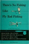 Roger Latham 254051, Donald Dubois 254052, Leon Chandler 254053,  [And Others] - There's no fishing like fly rod fishing With foreword by Bing Crosby