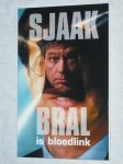 Bral, Sjaak - Bral is bloedlink