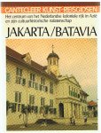 Diessen, Drs. JR van - Jakarta / Batavia - Het centrum van het Nederlandse koloniale rijk in Azie en zijn cultuurhistorisch