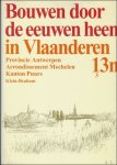 N/A. - BOUWEN DOOR DE EEUWEN HEEN IN VLAANDEREN. DEEL 13n kanton Puurs.