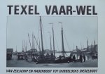 J. Couperus-Medema - Texel vaar-wel. Van zeilschip en radarboot tot dubbeldeks dieselboot.