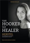 Deborah Van Laer - Van hooker tot healer