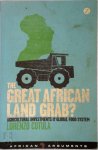 Cotula, Lorenzo - Great African Land Grab? Agricultural Investments and the Global Food System