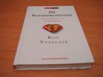 Vogelaar, Rijn - De Superpromotor - over de kracht van enthousiasme