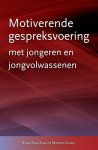 Sylvie Naar-King & Mariann Suarez - Toepassingen van Motiverende Gespreksvoering 3 - Motiverende gespreksvoering met jongeren en jongvolwassenen Sylvie Naar-King & Mariann Suarez - Toepassingen van Motiverende Gespreksvoering 3 - Motiverende gespreksvoering met jongeren en jongvolwassenen