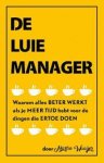 Waaijer, Martin - De luie manager / Waarom alles beter werkt als je meer tijd hebt voor de dingen die ertoe doen.