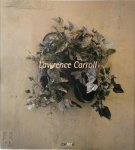 Lawrence Carroll, Laura Mattioli Rossi, Angela Vettese - Lawrence Carroll