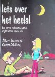 Jansen, Albert & Govert Schilling - Iets over het heelal : een eerste verkenning van de wijde wereld boven ons