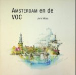 Moes, J - Amsterdam en de VOC