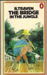 Traven, B. - The Bridge in the Jungle Traven, B. - The Bridge in the Jungle
