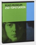 Rijksmuseum - 250 topstukken van het Rijksmuseum
