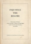  - Injustice the Regime -Documentary evidence of the systematic violation of legal rights in the Soviet Occupied Territory of Germany