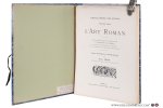 Léon, Paul. - Encyclopédie des styles. Premiére série. L'Art Roman. 40 planches tirées en héliotypie et contenant 93 documents d'apres les documents des archives de la commission des monuments historiques. Notice historique et archéologique. Léon, Paul. - Encyclopédie des styles. Premiére série. L'Art Roman. 40 planches tirées en héliotypie et contenant 93 documents d'apres les documents des archives de la commission des monuments historiques. Notice historique et archéologique.