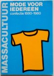 Dercom Chris, e.a., illustraties Haartsen Tom e.a. - Mode voor iedereen Confectie 1880-1980 Massacultuur