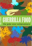 Remco van der Leij - Guerrilla food zoek- en kookboek voor wildplukkers