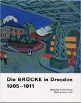 DALBAJEWA, BIRGIT/ BISCHOFF, ULRICH (HRSG.). - Die Brücke in Dresden 1905 - 1911.