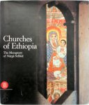 Chejnacki, Stanislas, Di Salvo, Mario, Rainieri, Osvaldo - Churches of Ethiopia The Monastery of Narga Sellase