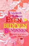 Elizabeth Gilbert - Eten, bidden, beminnen
