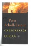 Scholl-Latour, P. - Onbegrensde oorlog. De strijd tegen het terrorisme-de strijd tegen de islam?
