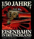Schefold,U. - 150 JAHRE EISENBAHN IN DEUTSCHLAND