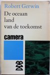 Gerwin Robert, vert. Bergman B - De oceaan land van de toekomst Het wetenschappelijk onderzoek in het technisch gebruik van de wereldzee