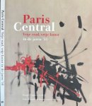 Sassen, Jan Hein - Paris Central.: Vrije stad, vrije kunst in de jaren '50.