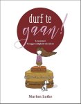Marion Lutke - Durf te gaan!